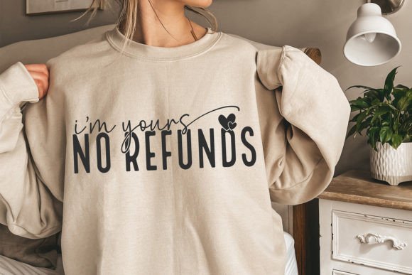 Download I'm Yours No Refunds SVG, Valentines SVG - I'm yours Collection
